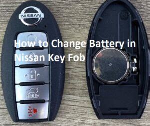 How To Change Battery In Nissan Key Fob Everything You Need To Know