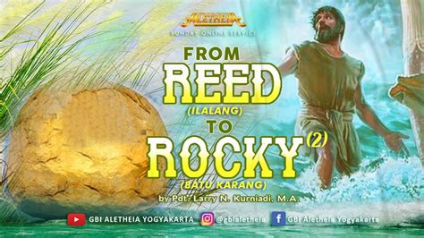 From Reed To Rocky Online Service Gbi Aletheia Yogyakarta Sept