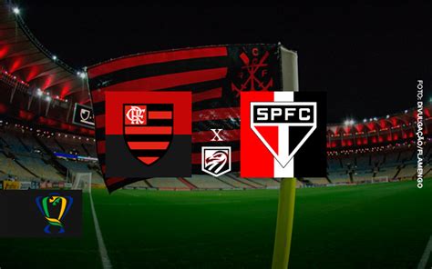 Jogo ao vivo escalações e mais saiba tudo sobre São Paulo x Flamengo