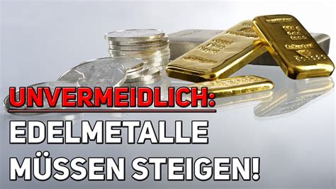 Fakten Gold Und Silber Werden Steigen Youtube