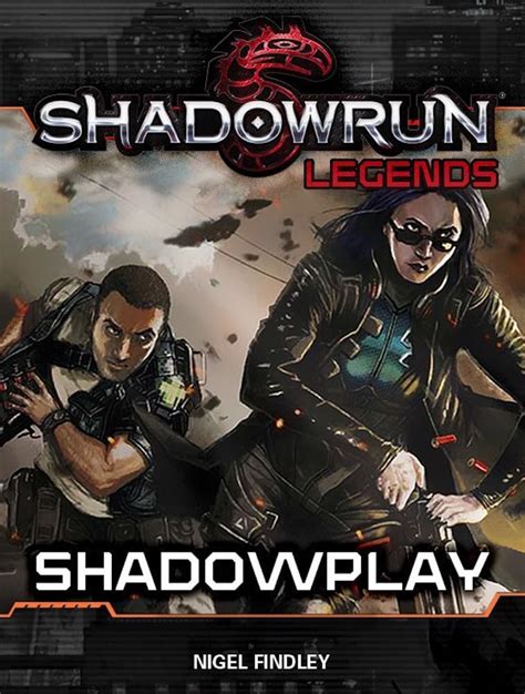 Shadowrun Legends Shadowplay Ebook Findley Nigel Kindle Store