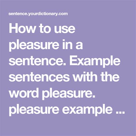 How To Use Pleasure In A Sentence Example Sentences With The Word Pleasure Pleasure Example