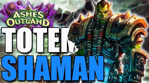 Totem Shaman Is My Favorite Deck In Ashes Of Outland Hearthstone