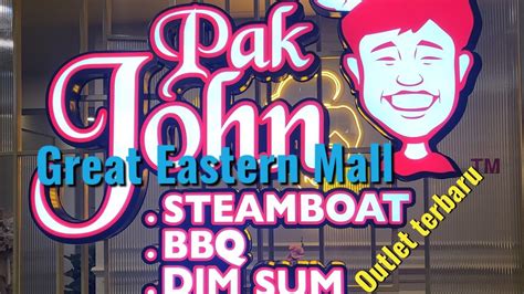 Review Pak John Great Eastern Mall Outlet Terbaru Ohsem Best