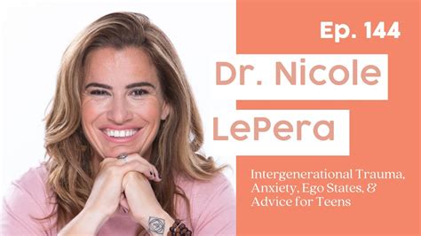 144 Dr Nicole Lepera On Intergenerational Trauma Anxiety Ego States