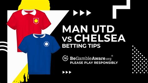 Manchester United Vs Chelsea Prediction Odds And Betting Tips Talksport