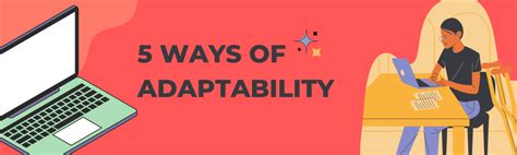 Embracing Adaptability