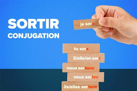 Sortir Conjugation: How to Use This French Verb | FluentU Language Learning