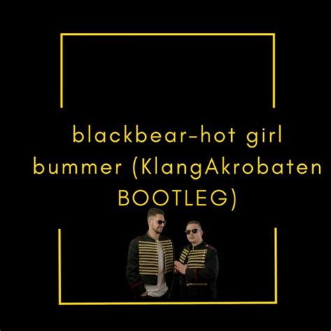Stream Blackbear Hot Girl Bummer Klangakrobaten Bootleg By Klangakrobaten Listen Online