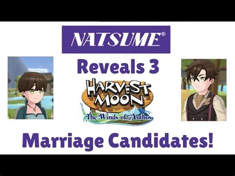 Natsume Reveals Three Marriage Candidates For Harvest Moon The Winds Of