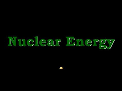 Ppt Nuclear Energy Powerpoint Presentation Free Download Id333629