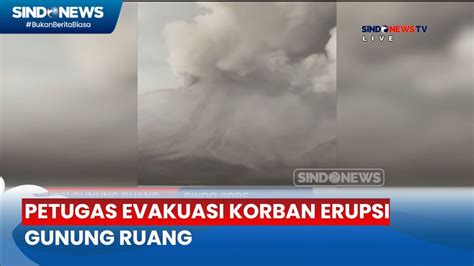 Kembali Erupsi Status Gunung Ruang Naik Level 4 Atau Awas Sindo Sore