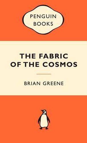 The Fabric Of The Cosmos Space Time And The Texture Of Reality Brian