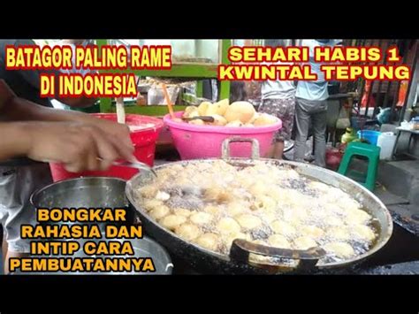 Sehari Habis Kwintal Tepung Intip Cara Pembuatan Batagor Rahma Paling