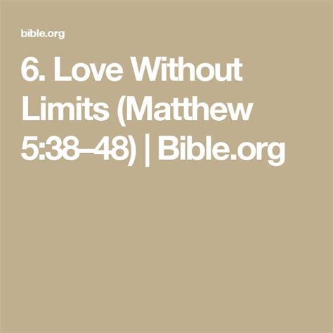 6 Love Without Limits Matthew 5 38 48 Love Without Limits Matthews Love