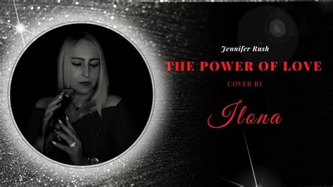 The Power Of Love Jennifer Rush Celine Dion Cover Ilona Groblica