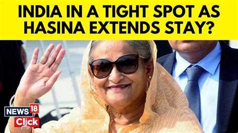 Sheikh Hasina In India Why Sheikh Hasinas Ouster From Bangladesh Is