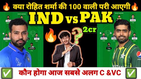 India Vs Pakistan Dream11 Team Prediction Ind Vs Pak Dream11 Team Prediction Today Dream11