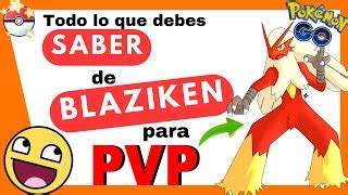 Conoce Los Mejores Ataques Para Blaziken En Pvp Pok Doovi