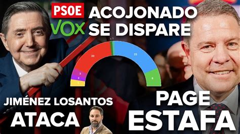 El Psoe Acojonado Con Que Vox Se Dispare Jim Nez Losantos Ataca A