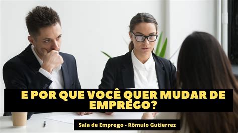 Por Que Voc Quer Mudar De Emprego Youtube