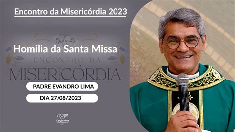 Homilia Da Santa Missa Padre Evandro Lima Youtube