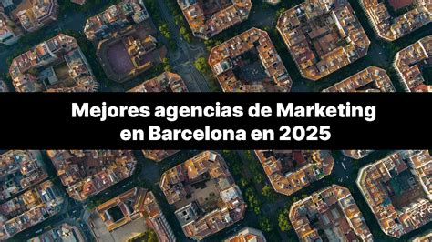 mejores agencias de marketing en barcelona Eslogan Magazine Notícias