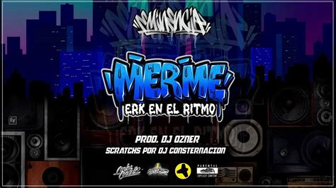 Eminencia Merme Beat Erk En El Ritmo Prod Por Dj Ozner And Stratchs