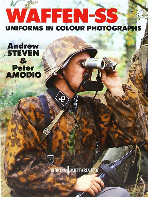 Waffen Ss Uniforms In Color Photographs Europa Militaria Series 6