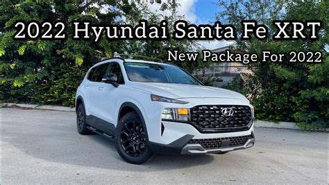 2022 Hyundai Santa Fe Xrt More Rugged Youtube