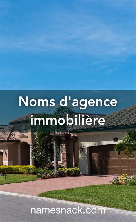 Noms d agence immobilière Agence immobiliere Immobilier Noms d