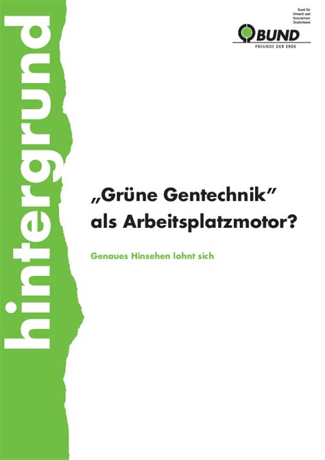 Gr Ne Gentechnik Als Arbeitsplatzmotor