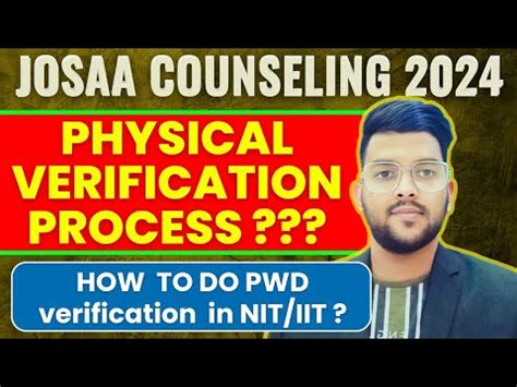 Josaa Counseling Physical Verification Process How To Do