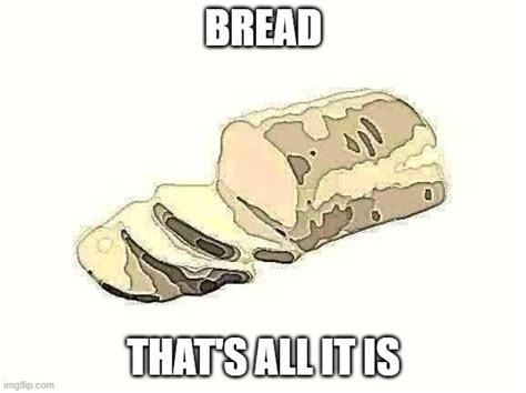 Bread Imgflip