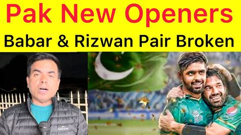 BREAKING Rizwan Babar Opening Pair Broken Rizwan Will Open With