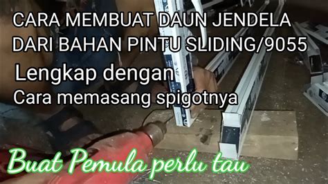 Cara Membuat Jendela Aluminium Dari Bahan Pintu Sliding 9055 YouTube