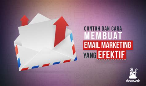 Contoh Dan Cara Membuat Email Marketing Yang Efektif