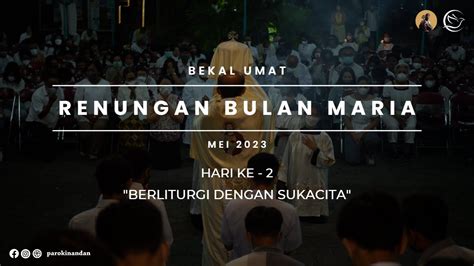 Bulan Katekese Liturgi Hari Ke Berliturgi Dengan Sukacita