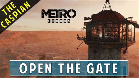 Open The Gate Baron S Fortress The Caspian Metro Exodus Youtube