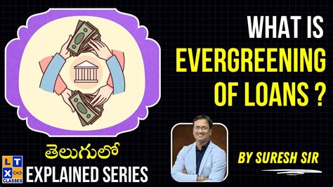 Explained By Suresh Sir What Is Evergreening Of Loans UPSC IAS