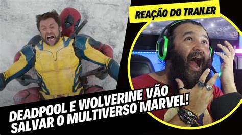 Rea O Trailer Deadpool E Wolverine Agora Oficial Eles V O