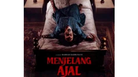 Review Film Menjelang Ajal Menarik Bila Nonton Tanpa Ekspektasi Berlebihan