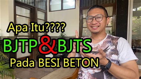 Apa Itu Bjtp Dan Bjts Pada Besi Beton Youtube