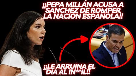 Pepa Millán DEJA EN RIDÍCULO al PINTAMONAS de Pedro Sánchez y se