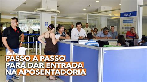 Passo A Passo Para Dar Entrada Na Sua Aposentadoria Solicite Atrav S