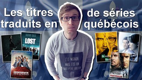 Les Titres De S Ries Traduits En Qu B Cois Youtube