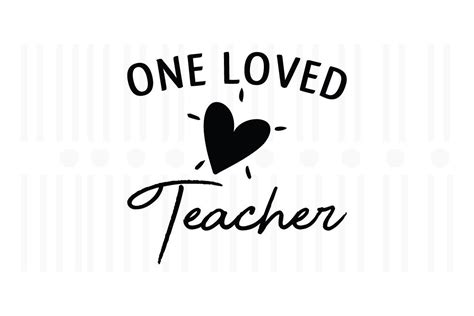 One Loved Teacherteacher Svg Quotes Graphic By Svg Box · Creative Fabrica