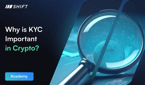 Why Is KYC Important In Crypto Shift Markets