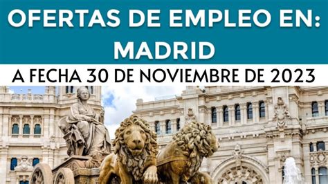 Ofertas De Empleo En La Comunidad De Madrid A De Noviembre De