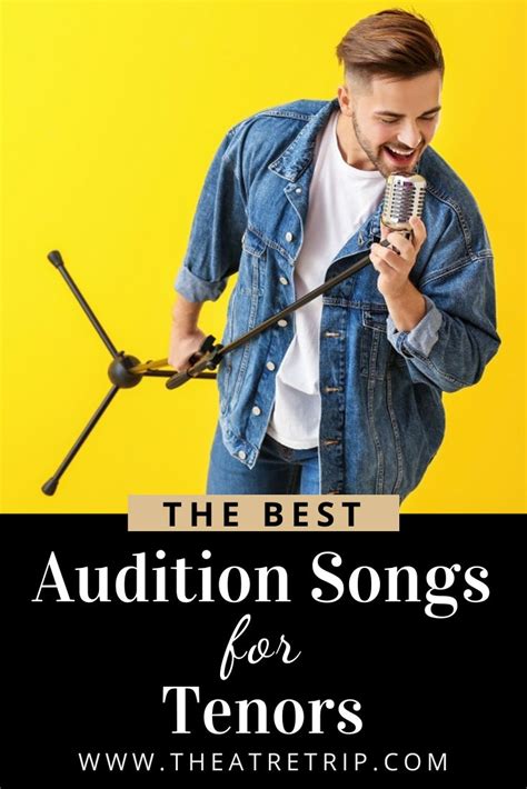 The Best Audition Songs For Tenors Theatre Trip Audition Songs